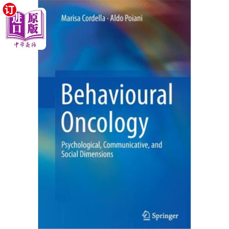 海外直订Behavioural Oncology: Psychological, Communicative, and Social Dimensions 行为肿瘤学：心理学、交际学和社会
