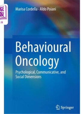 海外直订Behavioural Oncology: Psychological, Communicative, and Social Dimensions 行为肿瘤学：心理学、交际学和社会