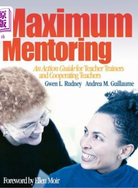 海外直订Maximum Mentoring: An Action Guide for Teacher Trainers and Cooperating Teachers 最大指导：教师培训者和合作教师