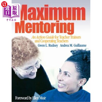 海外直订Maximum Mentoring: An Action Guide for Teacher Trainers and Cooperating Teachers 最大指导：教师培训者和合作教师