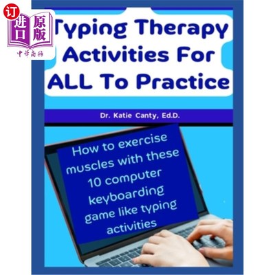 海外直订医药图书Typing Therapy Activities For ALL To Practice: How To Exercise Muscles With Thes 所有练习打字治疗活