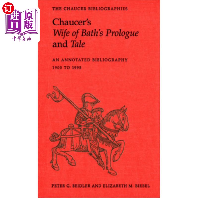 海外直订Chaucer's Wife of Bath's Prologue and Tale: An Annotated Bibliography 1900 - 199 乔叟的巴斯夫人的序言和故事