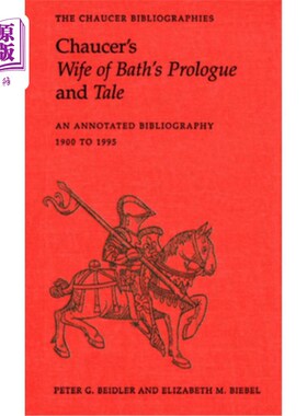 海外直订Chaucer's Wife of Bath's Prologue and Tale: An Annotated Bibliography 1900 - 199 乔叟的巴斯夫人的序言和故事