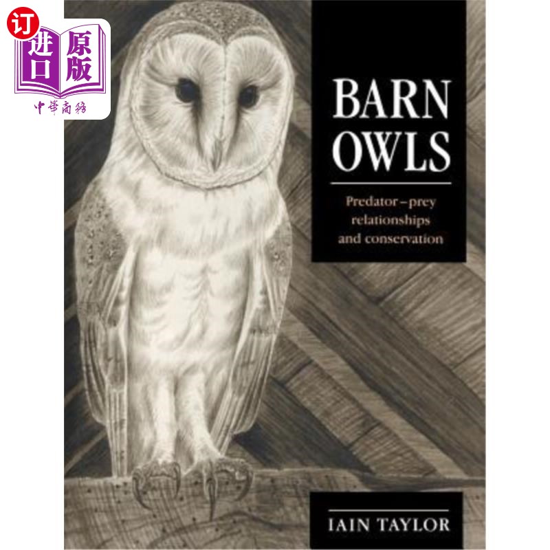 海外直订Barn Owls: Predator-Prey Relationships and Conservation 谷仓猫头鹰:捕食者-被捕食者关系和保护