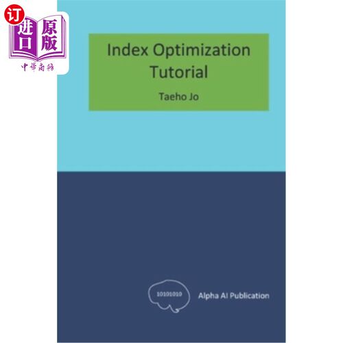 海外直订Index Optimization: Tutorial 索引优化：教程