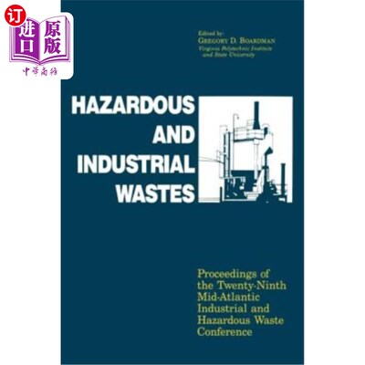 海外直订Hazardous and Industrial Waste Proceedings, 29th Mid-Atlantic Conference 危险和工业废物会议，第29届中大西洋