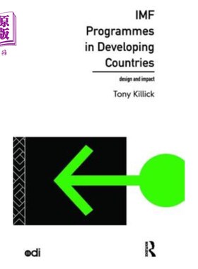 海外直订IMF Programmes in Developing Countries: Design and Impact 基金组织在发展中国家的方案:设计和影响
