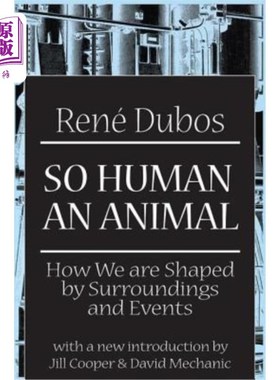 海外直订So Human an Animal: How We are Shaped by Surroundings and Events 人类是动物：环境和事件如何塑造我们