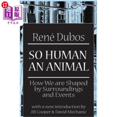 海外直订So Human an Animal: How We are Shaped by Surroundings and Events 人类是动物：环境和事件如何塑造我们