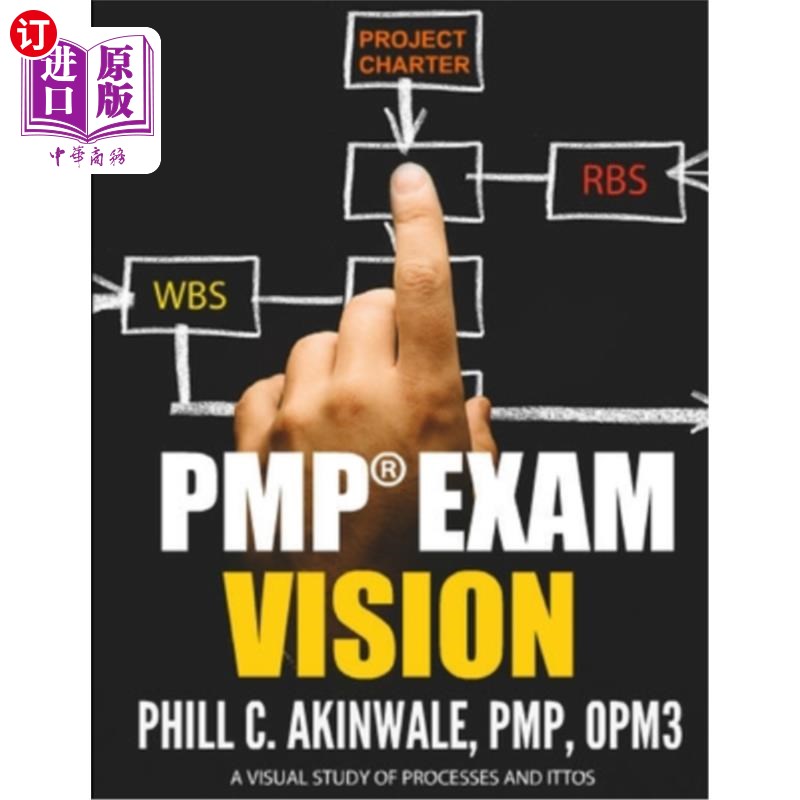 海外直订Pmp Exam Vision: Visualizing the PMBOK Guide for the PMP Exam Pmp考试视野:可视化Pmp考试的PMBOK指南