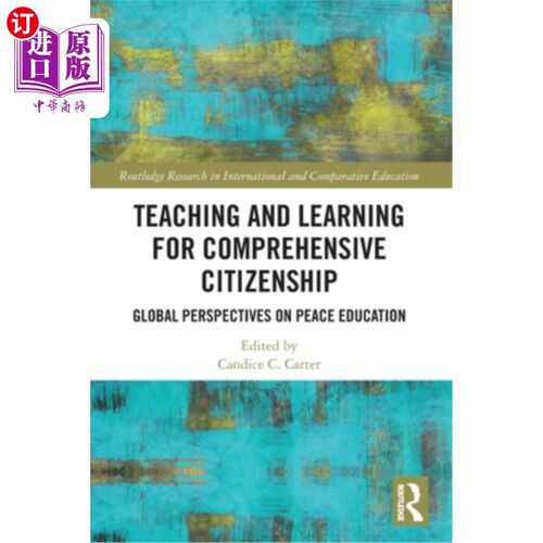 海外直订Teaching and Learning for Comprehensive Citizenship: Global Perspectives on Peac 全面公民教育的教与学:和平