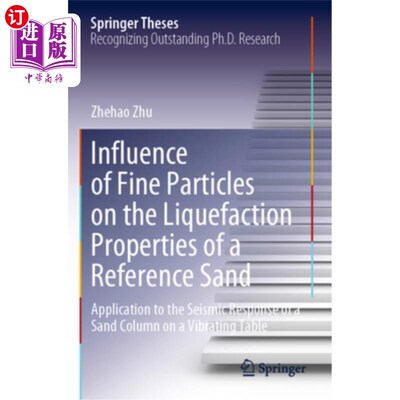 海外直订Influence of Fine Particles on the Liquefaction Properties of a Reference Sand:  Influence