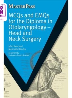 海外直订医药图书McQs and Emqs for the Diploma in Otolaryngology: Head and Neck Surgery 耳鼻喉科:头颈外科文凭的McQs