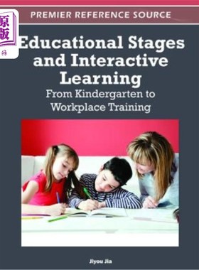 海外直订Educational Stages and Interactive Learning: From Kindergarten to Workplace Trai 教育阶段和互动学习:从幼儿