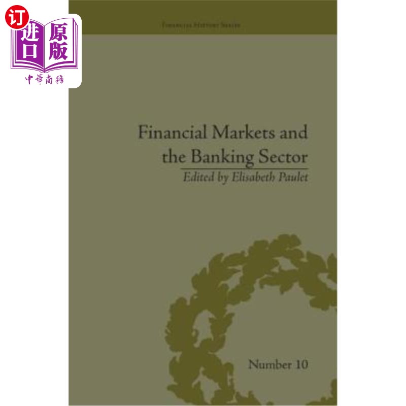 海外直订Financial Markets and the Banking Sector: Roles and Responsibilities in a Global 金融市场和银行业:全球世界