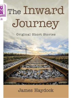 海外直订The Inward Journey: Original Short Stories 心灵之旅：原创短篇小说