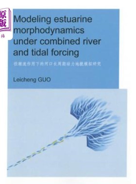 海外直订Modeling Estuarine Morphodynamics Under Combined River and Tidal Forcing: Unesco 河流和潮汐联合强迫下河口形