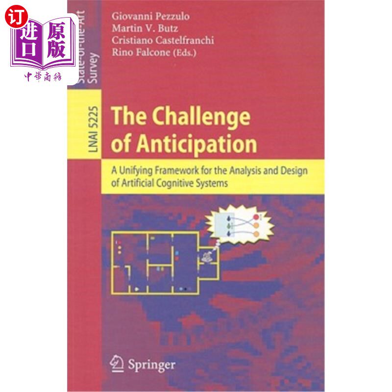 海外直订The Challenge of Anticipation: A Unifying Framework for the Analysis and Design  《预测的挑战:人工认知系统