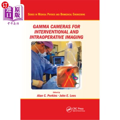 海外直订医药图书Gamma Cameras for Interventional and Intraoperative Imaging 介入和术中成像的伽马照相机