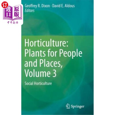海外直订Horticulture: Plants for People and Places, Volume 3: Social Horticulture 园艺:人类和地方的植物，第3卷:社会