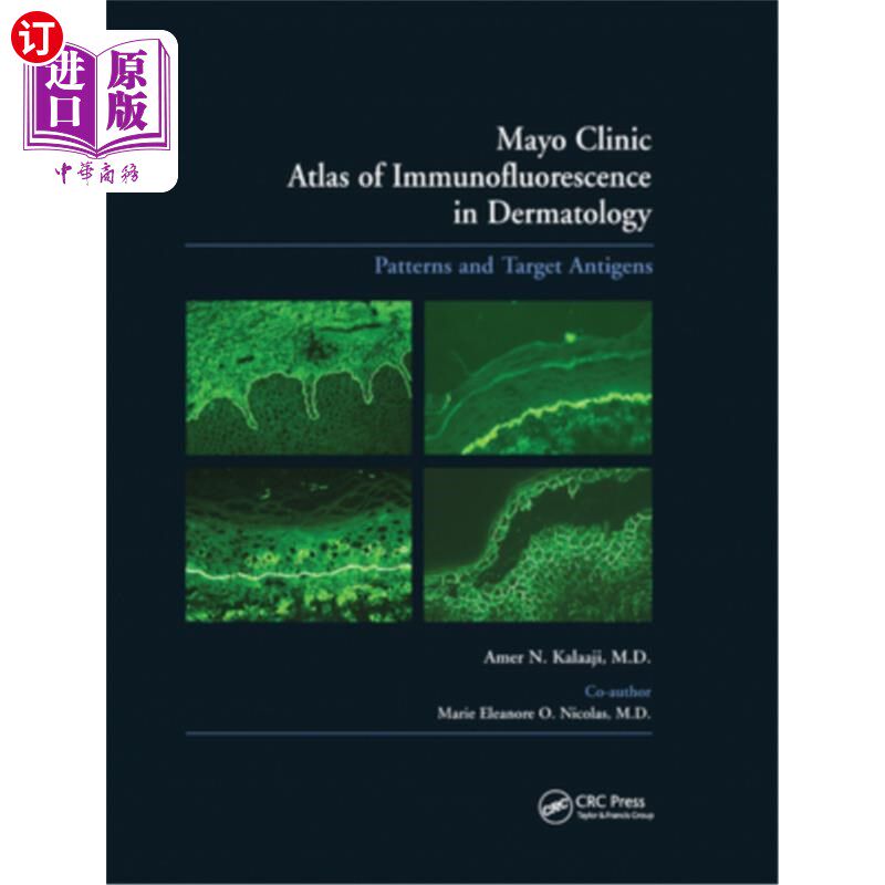海外直订医药图书Mayo Clinic Atlas of Immunofluorescence in Dermatology: Patterns and Target Anti 梅奥诊所皮肤病学免