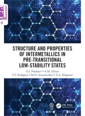 海外直订Structure and Properties of Intermetallics in Pre-Transitional Low-Stability Sta 过渡前低稳定态金属间化合物