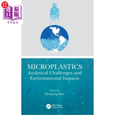 海外直订Microplastics: Analytical Challenges and Environmental Impacts 微塑料:分析挑战和环境影响