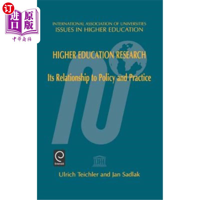 海外直订Higher Education Research: Its Relationship to Policy and Practice 高等教育研究与政策与实践的关系
