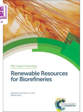 海外直订Renewable Resources for Biorefineries: Rsc 生物精炼厂的可再生资源：Rsc