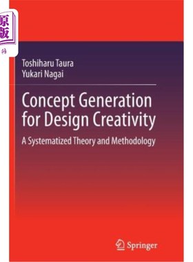 海外直订Concept Generation for Design Creativity: A Systematized Theory and Methodology 设计创意概念生成:系统化的理论与