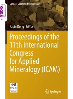 海外直订Proceedings of the 11th International Congress for Applied Mineralogy (Icam) 第11届国际应用矿物学大会论文集