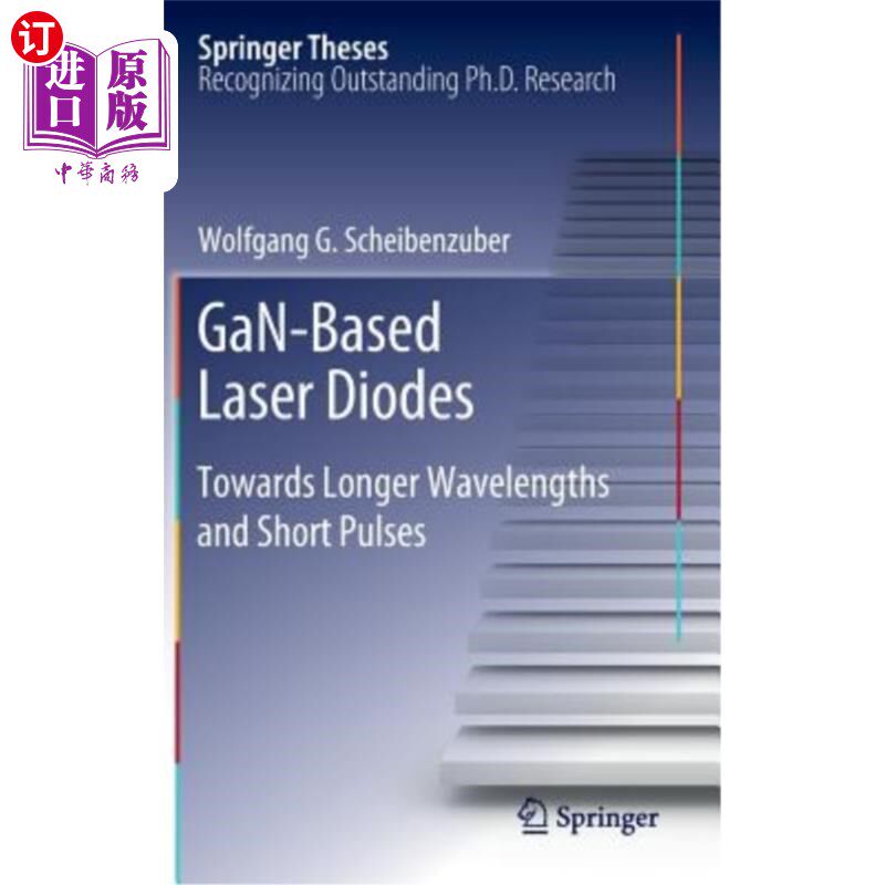 海外直订Gan-Based Laser Diodes: Towards Longer Wavelengths and Short Pulses Gan基激光二极管:向长波短脉冲方向发展