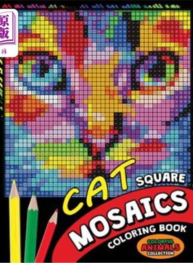 海外直订Cat Square Mosaics Coloring Book: Colorful Animals Coloring Pages Color by Numbe 猫方马赛克着色书：彩色动物