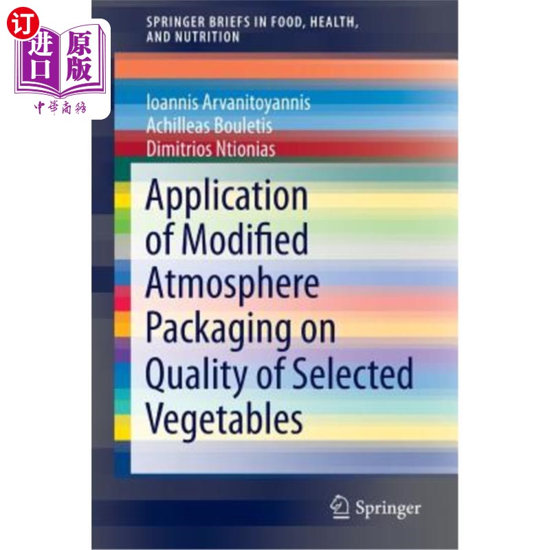 海外直订Application of Modified Atmosphere Packaging on Quality of Selected Vegetables 气调包装在精选蔬菜品质中的应用