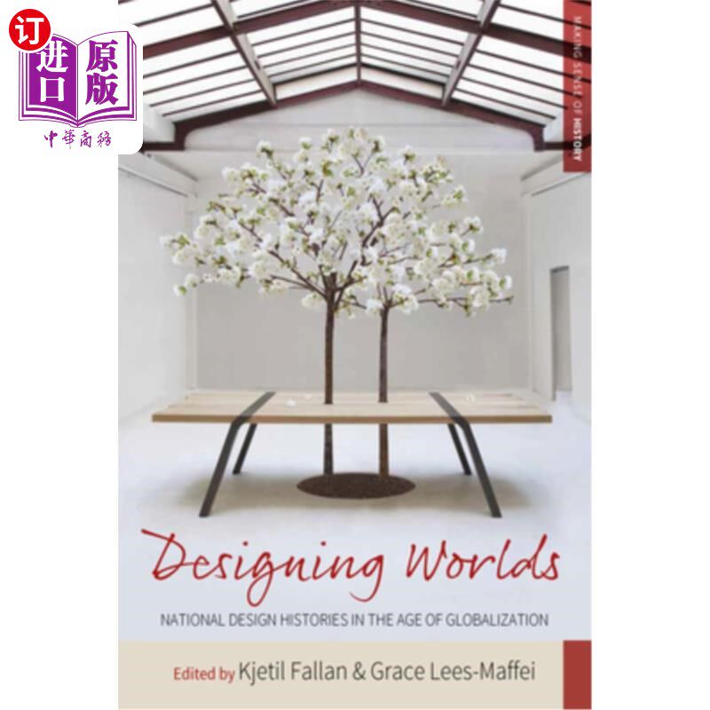 海外直订Designing Worlds: National Design Histories in an Age of Globalization 设计世界：全球化时代的国家设计史