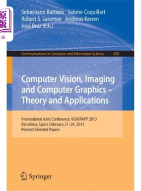 海外直订Computer Vision, Imaging and Computer Graphics: Theory and Applications: Interna 计算机视觉、成像和计算机图