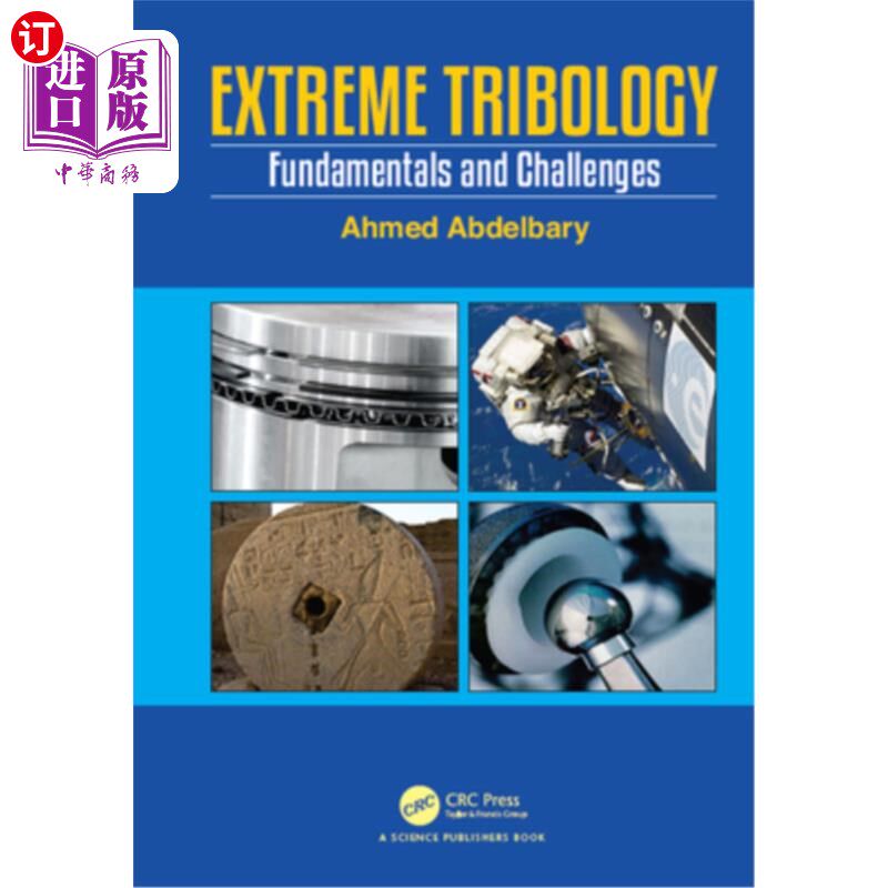 海外直订Extreme Tribology: Fundamentals and Challenges 极端摩擦学:基础和挑战
