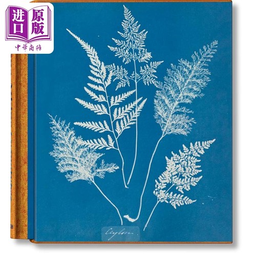 Anna Atkins. Cyanotypes 进口艺术 安娜·阿特金斯：蓝晒法 Taschen【中商原版】