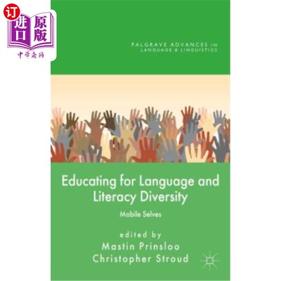 海外直订Educating for Language and Literacy Diversity: Mobile Selves 语言和文化多样性教育：流动自我