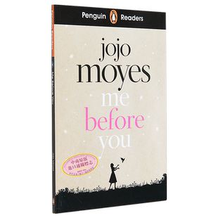 预售 乔乔莫伊斯 遇见你之前 英文原版 企鹅分级文学经典4级 Me Before You ELT Graded Penguin Readers L4 Jojo Moyes 北美晋江?