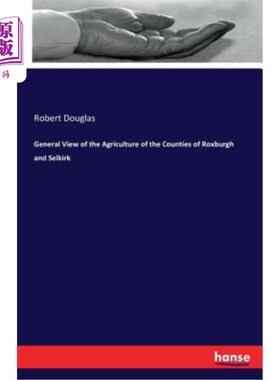 海外直订医药图书General View of the Agriculture of the Counties of Roxburgh and Selkirk 罗克斯堡和塞尔科克县农业概