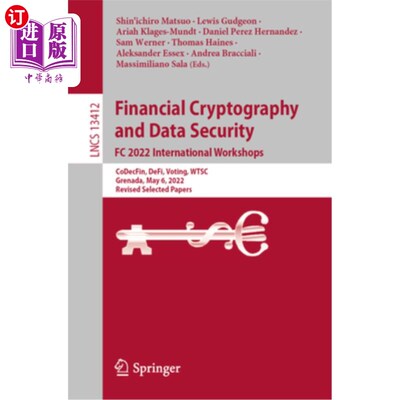 海外直订Financial Cryptography and Data Security. FC 2022 International Workshops: Codec 金融密码学与数据安全。FC 2