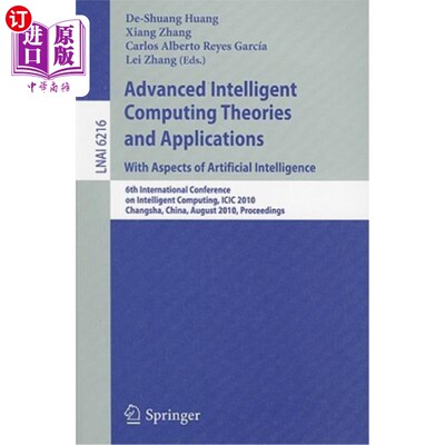 海外直订Advanced Intelligent Computing Theories and Applications: With Aspects of Artifi 高级智能计算理论与应用:人
