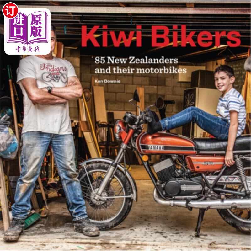 海外直订Kiwi Bikers: 85 New Zealanders and Their Motorbikes 新西兰摩托车手:85名新西兰人和他们的摩托车