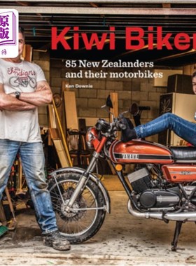海外直订Kiwi Bikers: 85 New Zealanders and Their Motorbikes 新西兰摩托车手:85名新西兰人和他们的摩托车