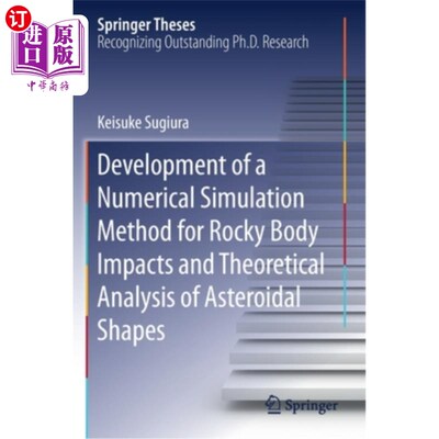 海外直订Development of a Numerical Simulation Method for Rocky Body Impacts and Theoreti 岩石体撞击数值模拟方法的发