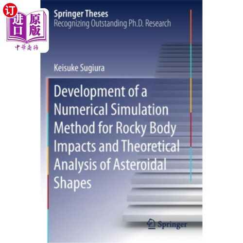 海外直订Development of a Numerical Simulation Method for Rocky Body Impacts and Theoreti 岩石体撞击数值模拟方法的发
