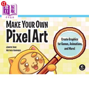 制作你自己 Own Create Art 海外直订Make for More 像素艺术 and Pixel Animations Games 动画 为游戏 Graphics Your
