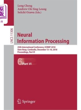 海外直订Neural Information Processing: 25th International Conference, Iconip 2018, Siem  神经信息处理:第25届国际会议