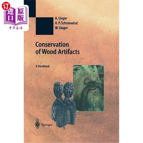 海外直订Conservation of Wood Artifacts: A Handbook 木器文物保护:手册